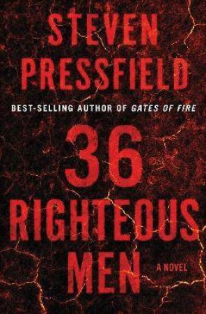 36 Righteous Men by Steven Pressfield