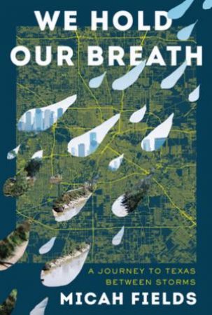 We Hold Our Breath by Micah Fields