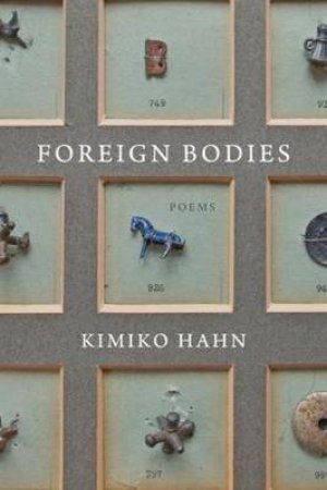 Foreign Bodies by Kimiko Hahn