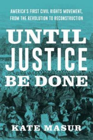 Until Justice Be Done by Kate Masur