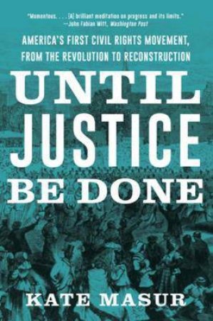 Until Justice Be Done by Kate Masur