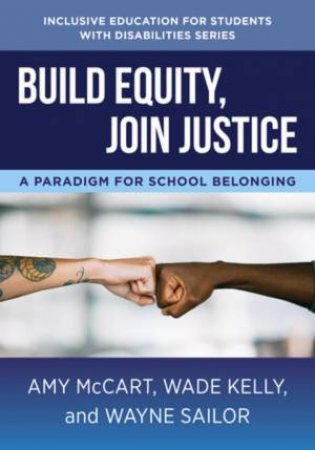 Build Equity, Join Justice by Amy McCart & Wade Kelly & Wayne Sailor