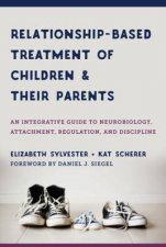 RelationshipBased Treatment Of Children And Their Parents