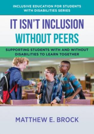 It Isn't Inclusion Without Peers by Matthew Brock