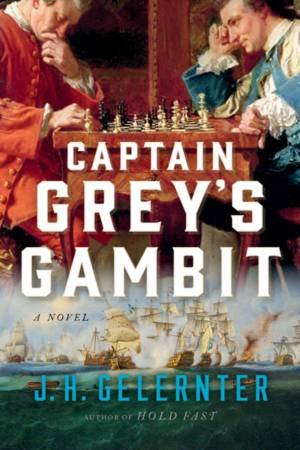 Captain Grey's Gambit by J. H. Gelernter