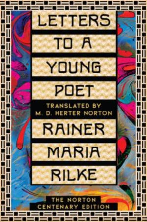 Letters to a Young Poet by Rainer Maria Rilke & M. D. Herter Norton & Julia Reidhead & Damion Searls