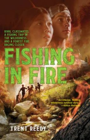 Fishing In Fire by Trent Reedy