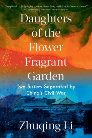 Daughters of the Flower Fragrant Garden by Zhuqing Li