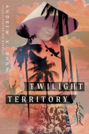 Twilight Territory by Andrew X. Pham