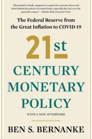 21st Century Monetary Policy by Ben S. Bernanke