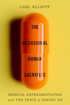 The Occasional Human Sacrifice by Carl Elliott