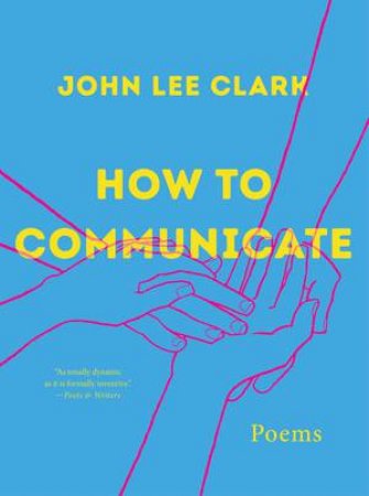 How to Communicate by John Lee Clark