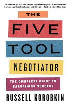 The Five Tool Negotiator by Russell Korobkin