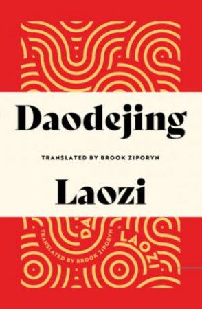 Daodejing by Laozi & Brook Ziporyn