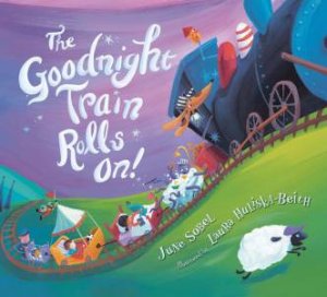 Goodnight Train Rolls On! by June Sobel