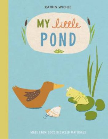 My Little Pond by Katrin Wiehle