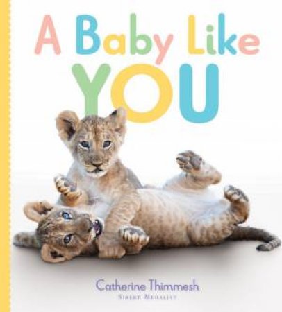 Baby Like You by Catherine Thimmesh