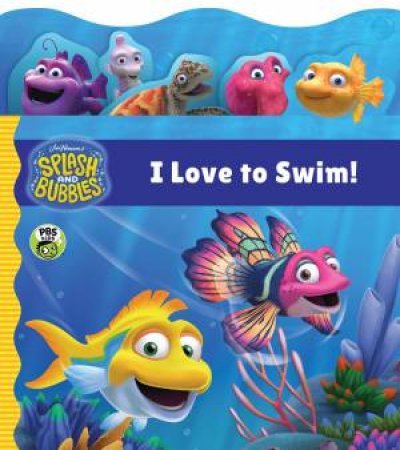 Splash And Bubbles: I Love To Swim! by Various