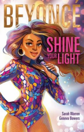 Beyonce: Shine Your Light by Sarah Warren