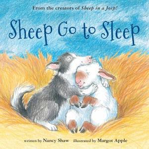 Sheep Go To Sleep by Nancy E. Shaw