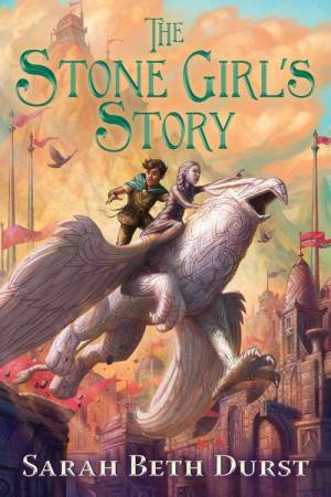 Stone Girl's Story by Sarah Beth Durst