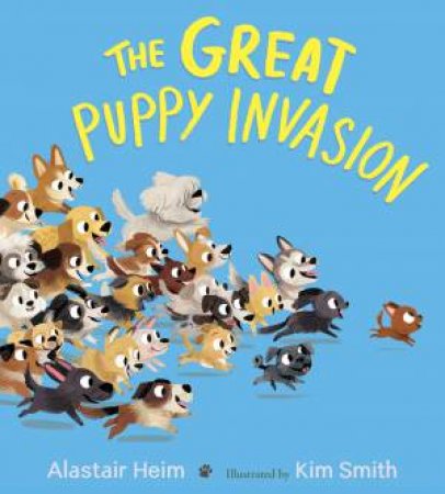 Great Puppy Invasion by Alastair Heim