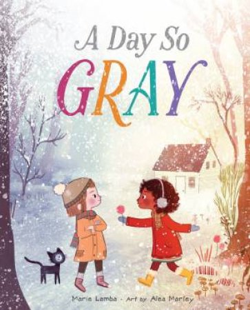 Day So Gray by Marie Lamba