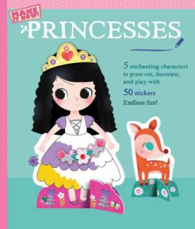 Princesses (Make it Now!): Press Out and Play by STEPHANIE ROUSEAU