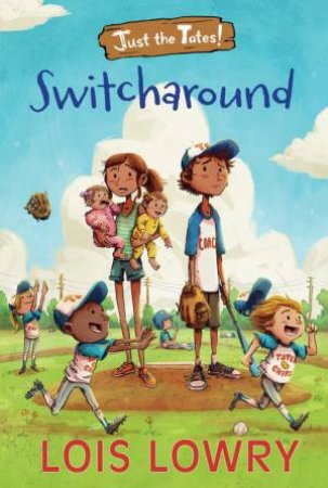 Switcharound: Three About The Tates! by Lois Lowry