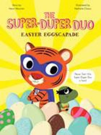 The Super-Duper Duo: Easter Escapade by Henri Meunier