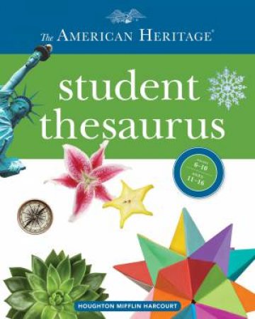 The American Heritage Student Thesaurus by Various