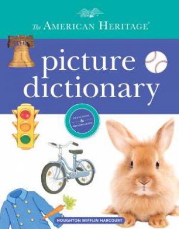 The American Heritage Picture Dictionary by Various