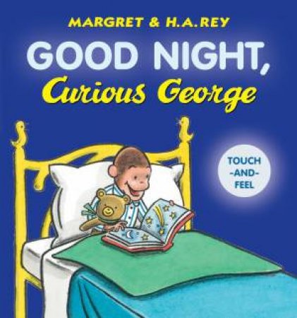 Good Night, Curious George (Touch-And-Feel) by H. A. Rey