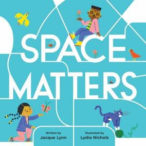 Space Matters by Jacque Lynn