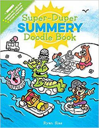 Super-Duper Summery Doodle Book by Ryan Sias