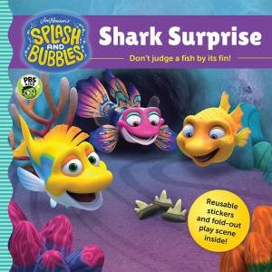 Splash And Bubbles: Shark Surprise With Sticker Play Scene by Various