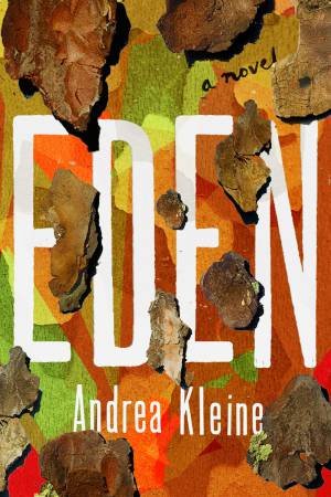 Eden by Andrea Kleine