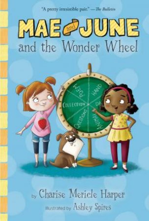 Mae And June And The Wonder Wheel by Charise Mericle Harper