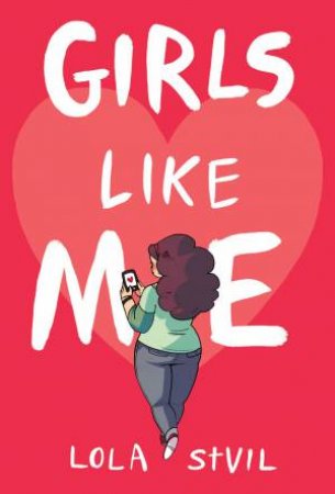 Girls Like Me by Lola Stvil