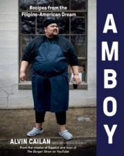 Amboy Recipes From The FilipinoAmerican Dream