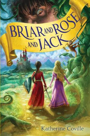 Briar And Rose And Jack by Katherine Coville