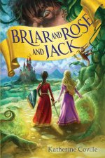 Briar And Rose And Jack