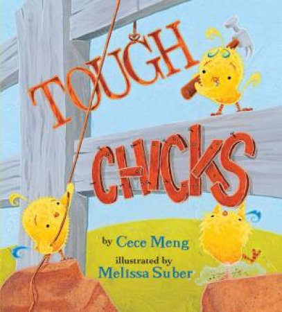 Tough Chicks by Cece Meng