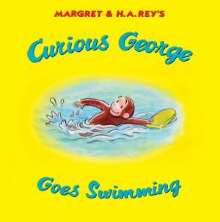 Curious George Goes Swimming by H. A. Rey