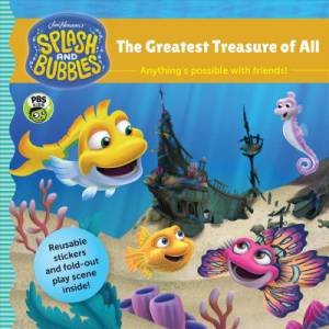 Splash And Bubbles: The Greatest Treasure Of All (With Sticker Play Scene) by Various