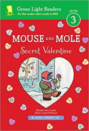 Mouse And Mole: Secret Valentine (GLR Level 3) by Wong Herbert Yee