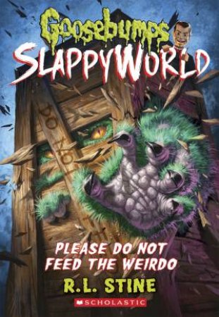 Please Do Not Feed The Weirdo by R L Stine