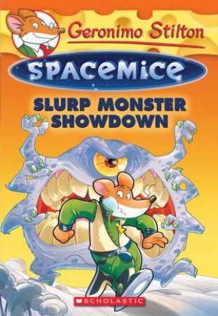 Slurp Monster Showdown by Geronimo Stilton