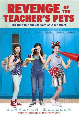 Revenge of the Teachers Pets by Jennifer Ziegler