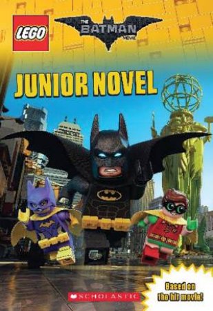 LEGO: The Batman Movie Junior Novel by Various